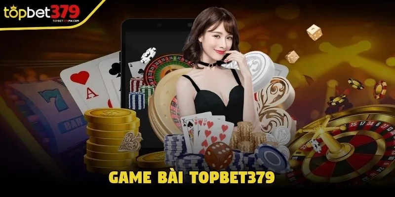 Game Bài Topbet379 - Trải Nghiệm Sảnh Cược Cùng Nhiều Dealer Xinh Đẹp Game bài Topbet379 là một trong những siêu phẩm ăn khách bậc nhất