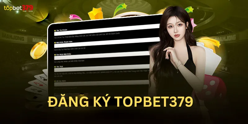 Hướng Dẫn Đăng Ký Đăng Nhập Topbet379 Chi Tiết Chuẩn Chỉnh Nhất 2024 Hướng dẫn cách thức đăng ký Topbet379 chính xác