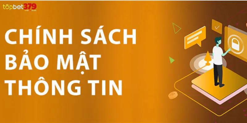 Chính Sách Bảo Mật Topbet379 Chính sách bảo mật Topbet379 - Hội viên có trách nhiệm trong việc bảo vệ thông tin của mình